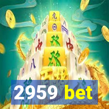 2959 bet